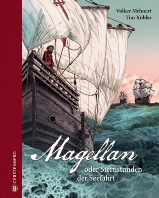 Meldung: Volker Mehnert - Magellan, oder Sternstunden der Seefahrt
