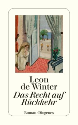 Leon de Winter - Das Recht auf Rückkehr