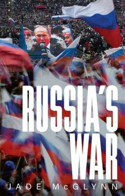 Jade McGlynn  - Russia's War