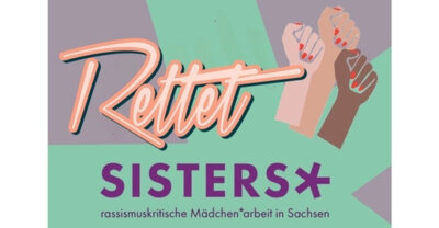 Foto zur Meldung: Spendenaufruf für SISTERS – Empowermenträume für Mädchen und junge Frauen of Color in Sachsen