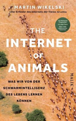 Martin Wikelski - The Internet of Animals: Was wir von der Schwarmintelligenz des Lebens lernen können