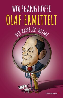 Wolfgang Hofer - OLAF ERMITTELT - Der Kanzler-Krimi