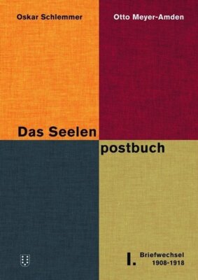 Oskar Schlemmer/Otto Meyer(-Amden) - Das Seelenpostbuch, 3 Bde. - Der Briefwechsel 1909-1933