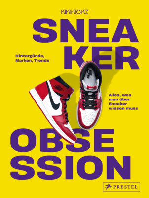 Kikikickz - Sneaker Obsession - Hintergründe, Marken, Trends - alles, was man über Sneaker wissen muss