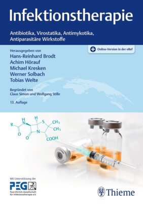 Infektionstherapie - Antibiotika, Virostatika, Antimykotika, Antiparasitäre Wirkstoffe