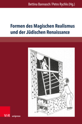 Petro Rychlo - Formen des Magischen Realismus und der Jüdischen Renaissance