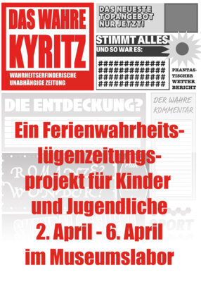 Das wahre Kyritz - ein Ferienwahrheits-Lügenzeitungs-Projekt für Kinder und Jugendliche (Bild vergrößern)