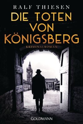 Ralf Thiesen - Die Toten von Königsberg - Ein Fall für Aaron Singer