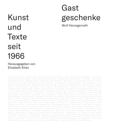 Wulf Herzogenrath - Gastgeschenke - Kunst und Texte seit 1966