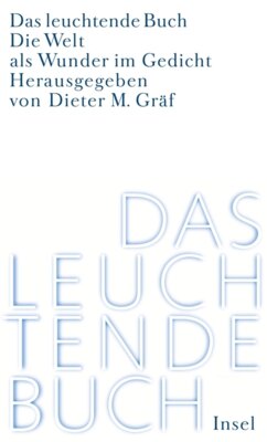Dieter M. Gräf - Das leuchtende Buch - Die Welt als Wunder im Gedicht