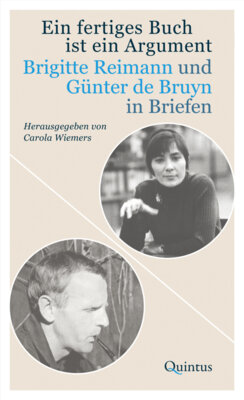 Carola Wiemers - Brigitte Reimann und Günter de Bruyn - Ein fertiges Buch ist ein Argument
