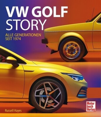 Russel Hayes - VW Golf Story - Alle Generationen seit 1974