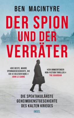 Meldung: Ben Macintyre - Der Spion und der Verräter - Die spektakulärste Geheimdienstgeschichte des Kalten Krieges