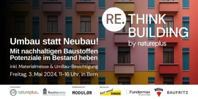 RE.THINK BUILDING 2024 Umbau statt Neubau! 3. Mai 2024 in Bern