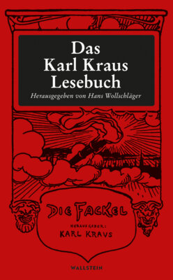 Hans Wollschläger[Hrsg.] - Das Karl Kraus Lesebuch