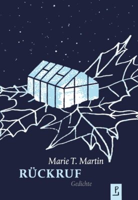 Meldung: Marie T. Martin - Rückruf - Gedichte