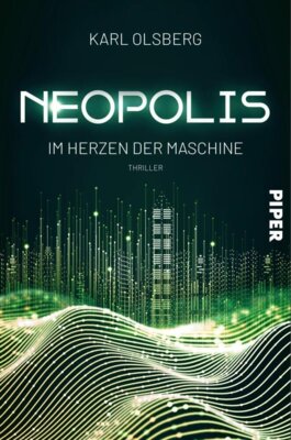Meldung: Karl Olsberg - Neopolis - Im Herzen der Maschine