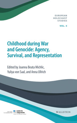 Joanna Beata Michlic - Childhood during War and Genocide - Agency, Survival, and Representation