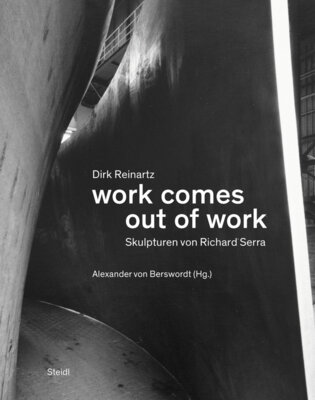 Dirk Reinartz - work comes out of work - Fotografien zu Skulpturen von Richard Serra