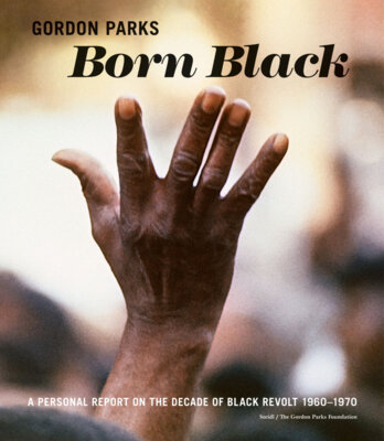 Gordon Parks - Born Black