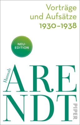 Hannah Arendt - Vorträge und Aufsätze 1930-1938