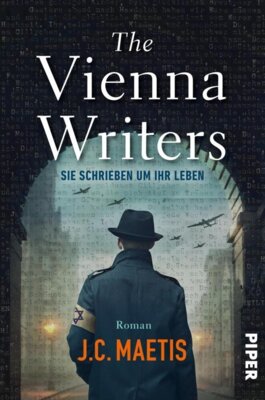 J.C. Maetis - The Vienna Writers - Sie schrieben um ihr Leben - Holocaust-Roman vor dem Hintergrund der Judenverfolgung