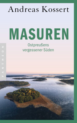 Andreas Kossert - Masuren - Ostpreußens vergessener Süden - Aktualisierte Ausgabe