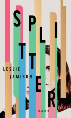 Meldung: Leslie Jamison - Splitter