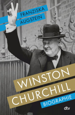 Meldung: Franziska Augstein - Winston Churchill - Biographie