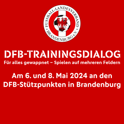 Meldung: DFB-Trainingsdialog: Anmeldung für Fußballtrainer in Brandenburg geöffnet!
