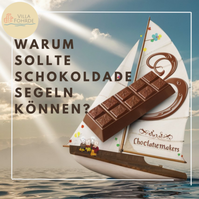 Meldung: Warum sollte Schokolade segeln können? seit 25.4. online