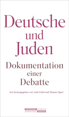 Meldung: Amir Eshe - Deutsche und Juden - Dokumentation einer Debatte