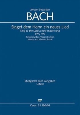 Johann Sebastian Bach - Singet dem Herrn ein neues Lied (Klavierauszug) - Kantate zum Neujahrstag - Rekonstruktion Masaaki und Masuto Suzuki