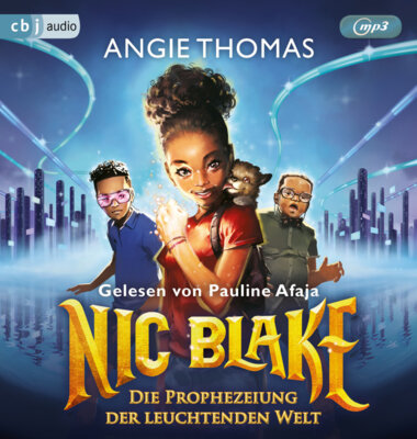 Meldung: Angie Thomas - Nic Blake - Die Prophezeiung der leuchtenden Welt - Hörbuch