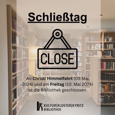 Bibliothek am 10. Mai 2024 geschlossen