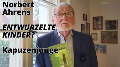 Meldung: Norbert Ahrens: ENTWURZELTE KINDER? - Kapuzenjunge