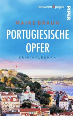 Maike Braun - Portugiesische Opfer - Ein brisanter Fall vor der Küste Portugals