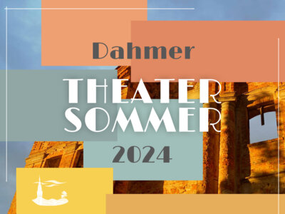 Vorverkaufsstart für DAHMER THEATERSOMMER 2024 (Bild vergrößern)