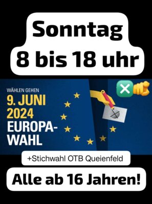 Europawahl und Stichwahl OTB Queienfeld am Sonntag, 9. Juni