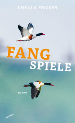 Ursula Fricker - Fangspiele