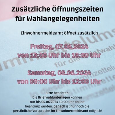 Zusätzliche Öffnungszeiten für Wahlangelegenheiten