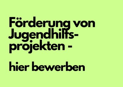 Förderung von Jugendhilfsprojekten - hier bewerben (Bild vergrößern)