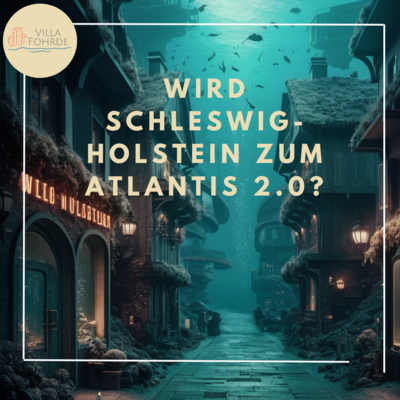 Meldung: Wird Schleswig-Holstein zum Atlantis 2.0? Mini-Folge