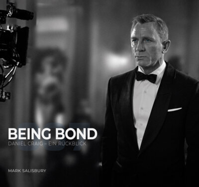 Mark Salisbury - Being Bond: Daniel Craig - Ein Rückblick.