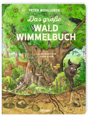 Peter Wohlleben - Das große Wald-Wimmelbuch