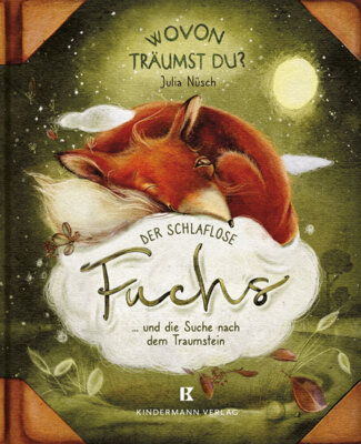 Julia Nüsch - Der schlaflose Fuchs und die Suche nach dem Traumstein