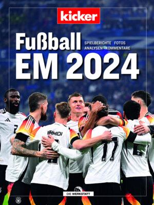kicker Fußball EM 2024 - Spielberichte. Fotos. Analysen. Kommentare