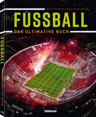 Peter Feierabend - Fußball - Das ultimative Buch