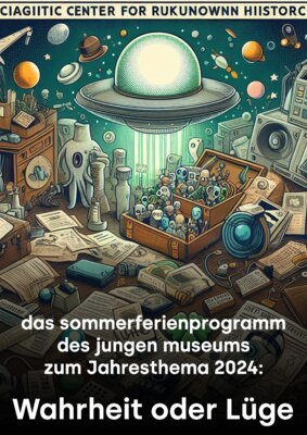 Wahrheit oder Lüge - Sommerferienprogramm des jungen museums Kyritz