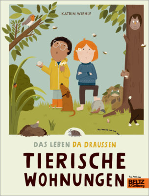 Katrin Wiehle - Das Leben da draußen - Tierische Wohnungen